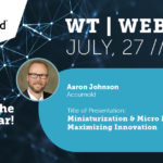 WT | Studio Talk: Accumold – How could we drive miniaturization to the next level?